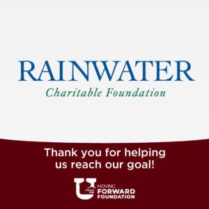 Rainwater Charitable Foundation contributes to the Uvalde CISD Moving Forward Foundation. Uvalde CISD moving forward foundation logo. Thank you for helping us reach our goal! text.